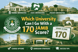 Which University Can I Go With A 170 Jamb Score