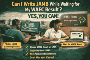 Can I Write Jamb While Waiting For My Waec Result